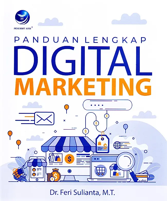 Panduan Lengkap Digital Marketing untuk Bisnis Modern
