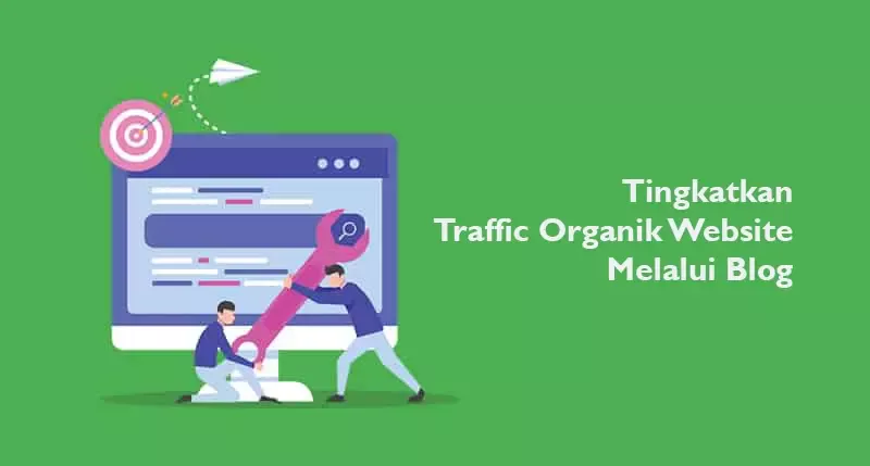 Tips Meningkatkan Traffic Blog Blogger Secara Organik – Panduan Lengkap 2026